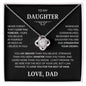 TO MY AMAZING DAUGHTER I WILL LOVE YOU FOREVER LOVE DAD (LOVE KNOT NECKLACE)