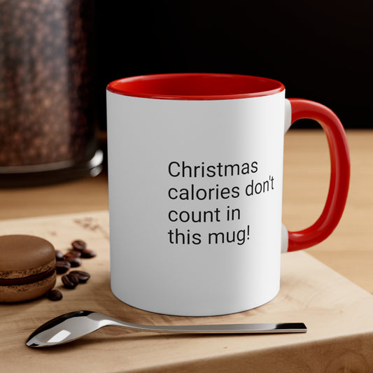 Funny "Christmas calories don't count in this mug!" Mug