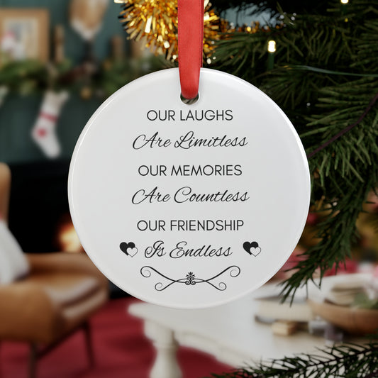 Our Friendship is Endless Christmas Ornament with Ribbon
